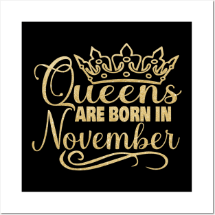 Queens are born in November Posters and Art